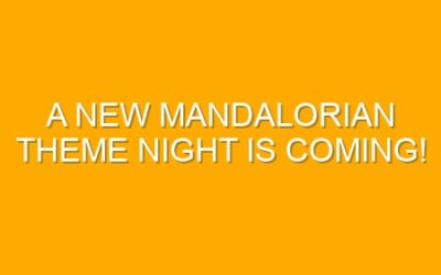 A new Mandalorian Theme Night is coming!