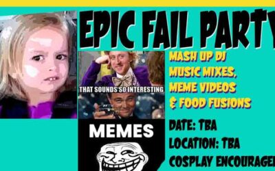 EPIC FAIL Party: Meetup for Meme & Internet Culture Fans