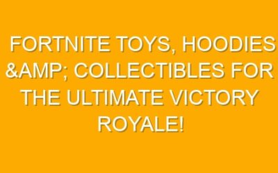 Fortnite Toys, Hoodies & Collectibles for the Ultimate Victory Royale!
