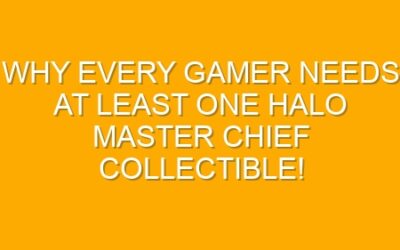 Why Every Gamer Needs At Least One Halo Master Chief Collectible!